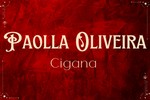Cigana Paolla Oliveira - Osasco